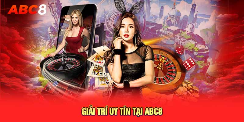 Giải trí uy tín tại ABC8