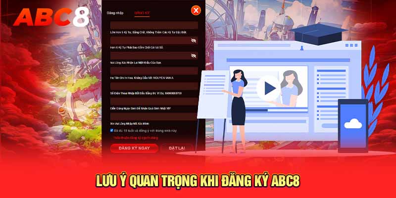 Lưu ý quan trọng khi đăng ký ABC8