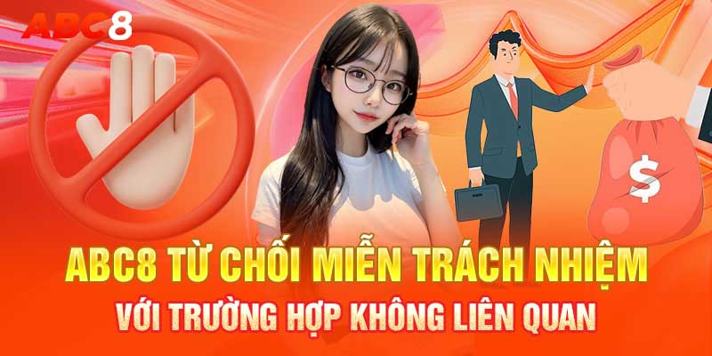 ABC8 từ chối miễn trách nhiệm với trường hợp không liên quan