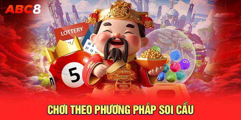 Chơi theo phương pháp soi cầu