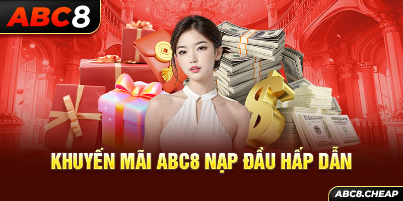 Khuyến mãi ABC8 nạp đầu hấp dẫn