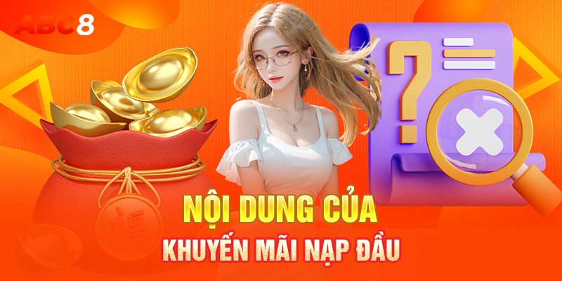 Nội dung của khuyến mãi nạp đầu