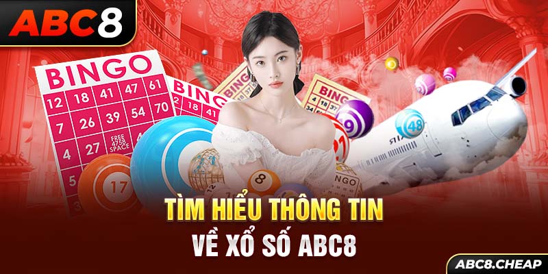 Tìm hiểu thông tin về xổ số ABC8