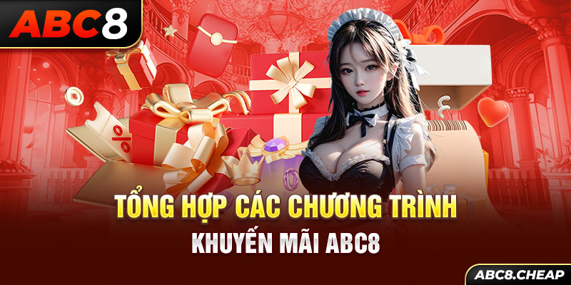 Tổng hợp các chương trình khuyến mãi ABC8 