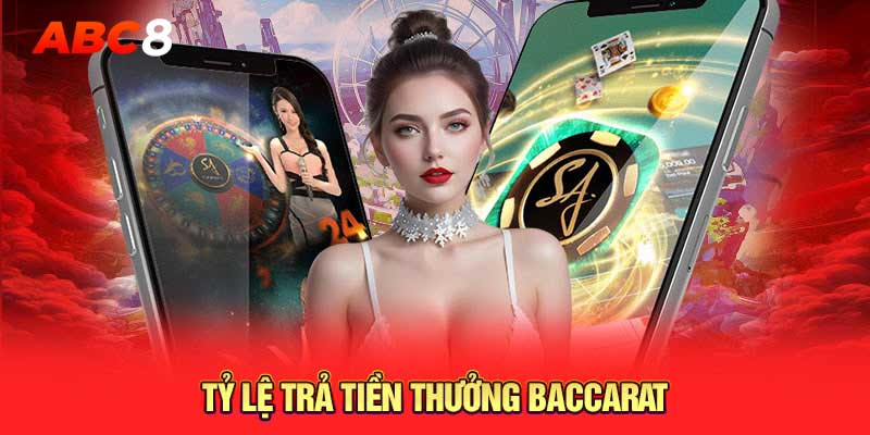 Tỷ lệ trả tiền thưởng baccarat